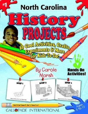 North Carolina History Projects - 30 Cool Activities, Crafts, Experiments & More by Carole Marsh