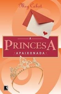 A Princesa Apaixonada by Meg Cabot