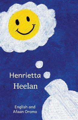 Henrietta: An Unusual Visitor In English and Afaan Oromo by Ready Set Go Books