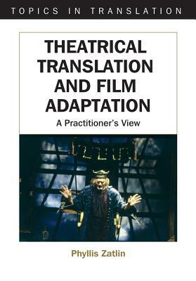 Theatrical Translati -Nop/028: A Practitioner's View by Phyllis Zatlin