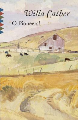 O Pioneers! by Willa Cather