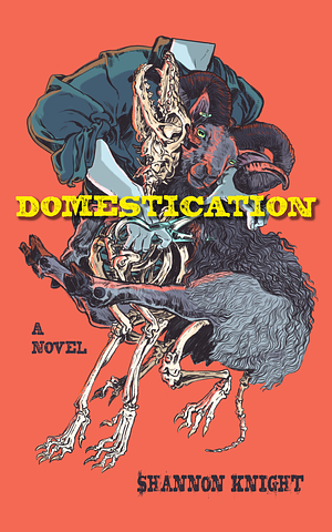 Domestication by Shannon Knight