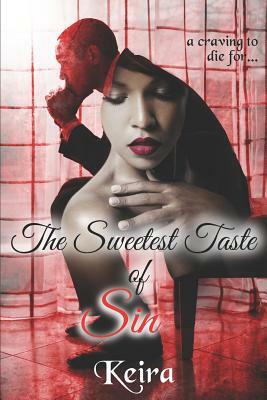 The Sweetest Taste of Sin by Keira