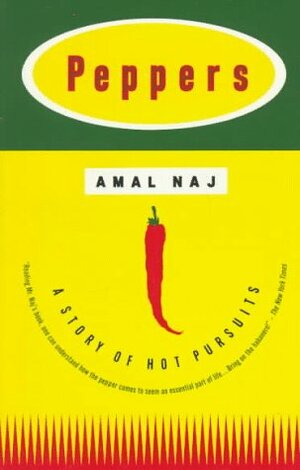 Peppers: A Story of Hot Pursuits by Amal Naj