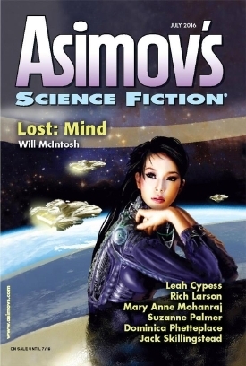 Asimov's Science Fiction, July 2016 by Paul Di Filippo, David G. Turner, Leah Cypess, Mary Anne Mohanraj, John Philip Johnson, Suzanne Palmer, A.E. Ash, Jack Skillingstead, Dominica Phetteplace, Robert Thurston, Erwin S. Strauss, Robert Silverberg, Sheila Williams, Robert Borski, Will McIntosh, Rich Larson