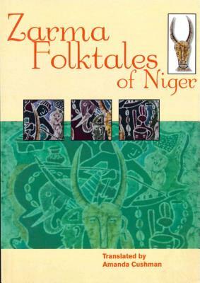 Zarma Folktales of Niger by Amanda Cushman
