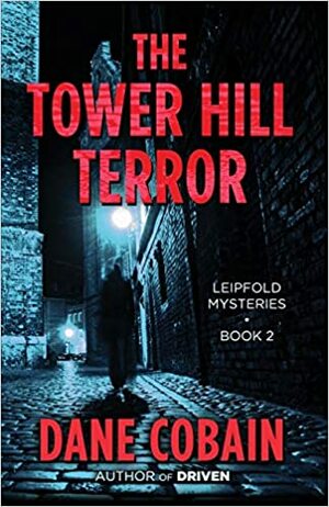 The Tower Hill Terror by Dane Cobain