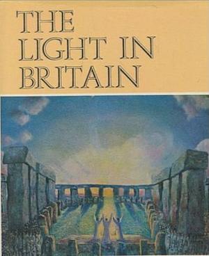 The Light in Britain  by Ivan Cooke, White Eagle, Grace Cooke