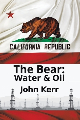 The Bear: Water & Oil by John Kerr