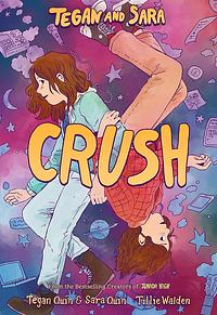 Crush by Tegan Quin, Sara Quin