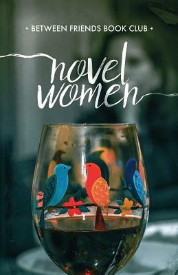 Novel Women by Between Friends Book Club