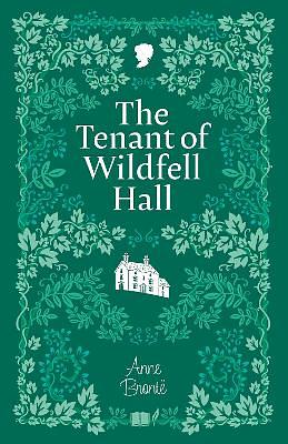 The Tenant of Wildfell Hall by Anne Brontë