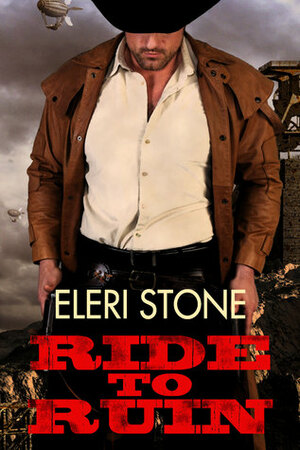 Ride to Ruin by Eleri Stone