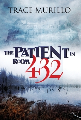 The Patient in room 432 by Trace Murillo