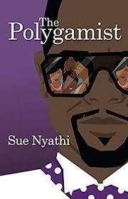 The Polygamist by Sue Nyathi