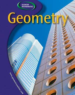 Glencoe Geometry, Student Edition by McGraw Hill