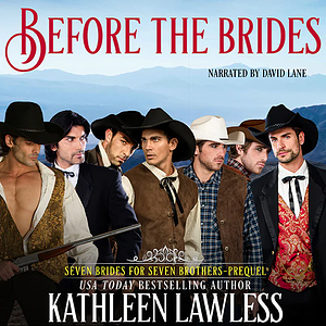 Before The Brides by Kathleen Lawless