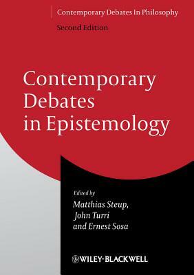 Contemporary Debates in Epistemology by 