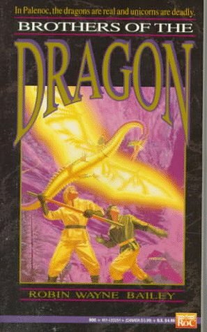 Brothers of the Dragon by Robin Wayne Bailey