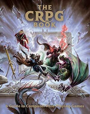 The CRPG Book: A Guide to Computer Role-Playing Games by Felipe Pepe