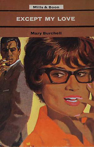 Except My Love by Mary Burchell