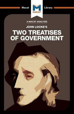 An Analysis of John Locke's Two Treatises of Government by Ian Jackson, Jeremy Kleidosty