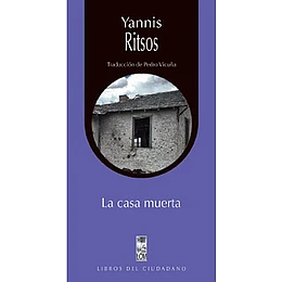 La casa muerta by Yannis Ritsos