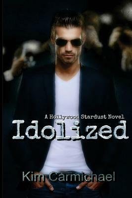 Idolized by Kim Carmichael