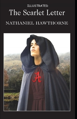 The Scarlet Letter Illustrated by Nathaniel Hawthorne