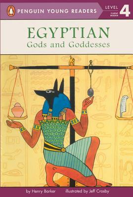 Egyptian Gods and Goddesses by Henry Barker