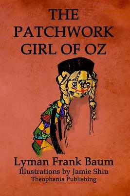 The Patchwork Girl of Oz: Volume 7 of L.F.Baum's Original Oz Series by L. Frank Baum