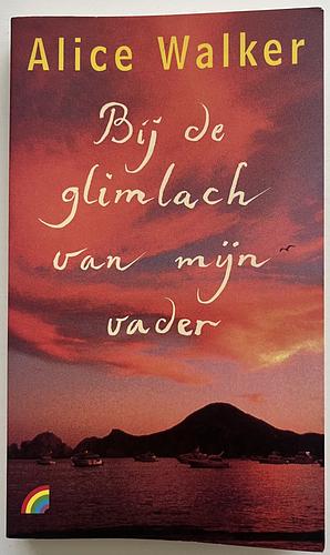 Bij de Glimlach van mijn Vader by Alice Walker