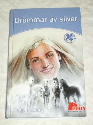 Drömmar av silver by Angela Dorsey