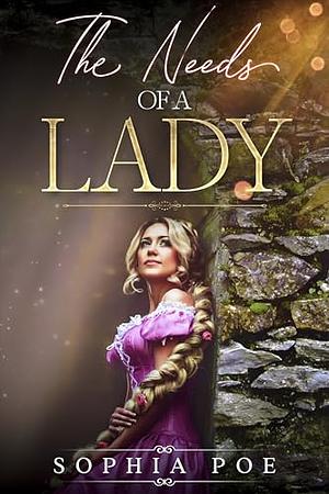 The Needs of a Lady by Sophia Poe