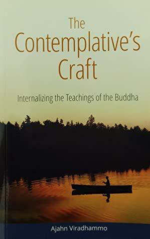 The Contemplative's Craft by Ajahn Viradhammo