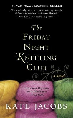 The Friday Night Knitting Club by Kate Jacobs