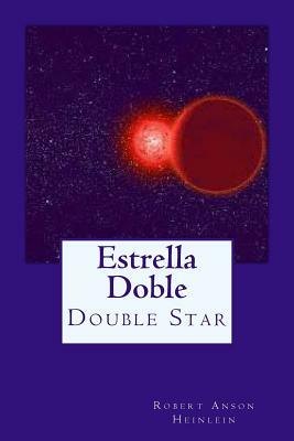 Estrella Doble by Robert A. Heinlein