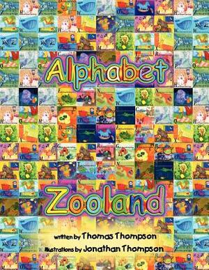 A-Z Alphabet Zooland by Thomas Thompson