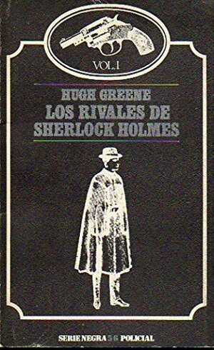 Los rivales de Sherlock Holmes by Hugh Greene