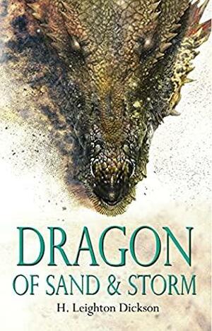 Dragon of Sand and Storm: The Autobiography of a Goddess by H. Leighton Dickson