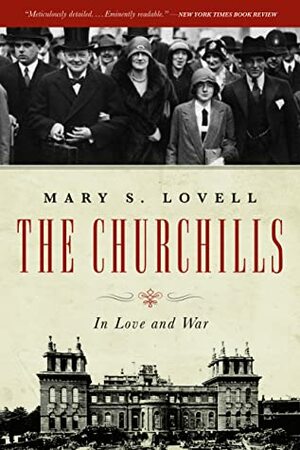 The Churchills: In Love and War by Mary S. Lovell