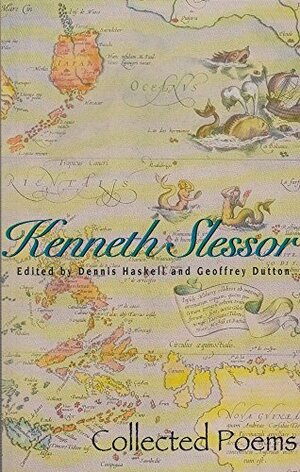 Collected poems by Kenneth Slessor, Dennis Haskell, Geoffrey Dutton