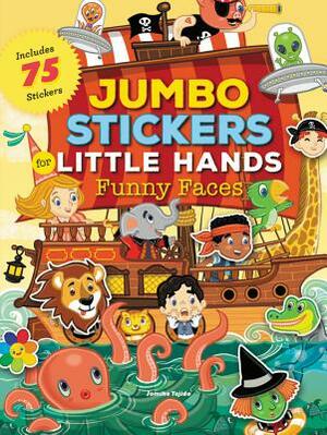 Jumbo Stickers for Little Hands: Funny Faces: Includes 75 Stickers by Jomike Tejido