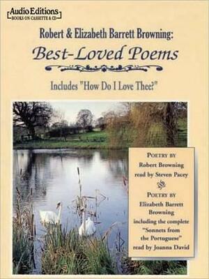 Robert and Elizabeth Barrett Browning: Best Loved Poems by Robert Browning, Steven Pacey, Elizabeth Barrett Browning, Joanna David