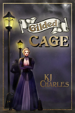 Gilded Cage by KJ Charles