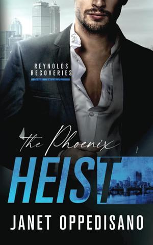 The Phoenix Heist by Janet Oppedisano