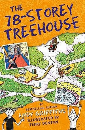 The 78-Storey Treehouse: The Treehouse Book 06 by Andy Griffiths, Andy Griffiths