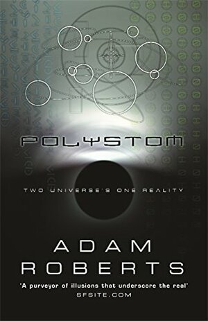 Polystom: Two Universes, One Reality by Adam Roberts