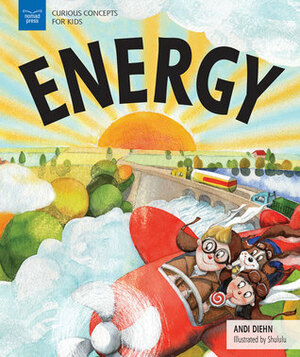 ENERGY (Curious Concepts for Kids) by Andi Diehn
