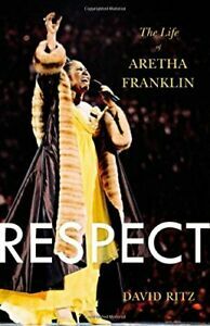 Respect: The Life of Aretha Franklin by David Ritz